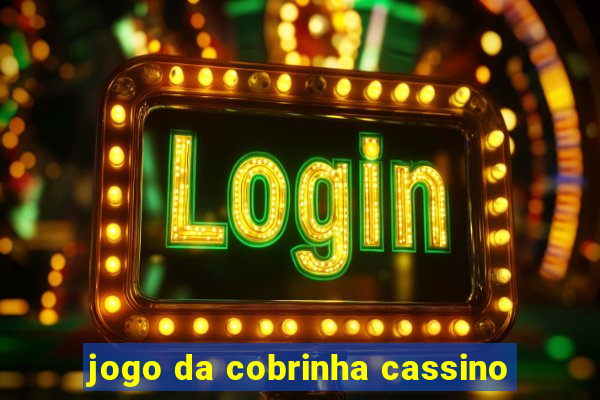 jogo da cobrinha cassino